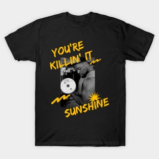 Killin' It Sunshine T-Shirt